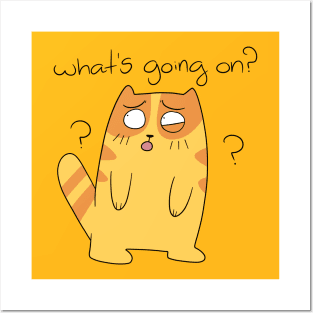 What's Going On? Orange Tabby Cat Posters and Art